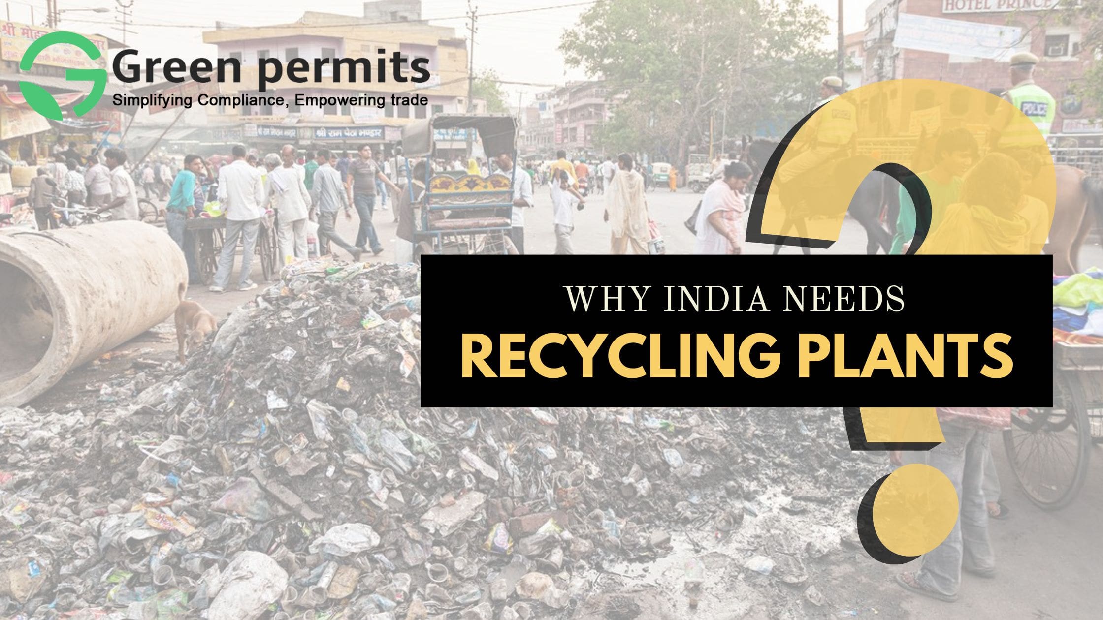 Why india needs recycling plant
