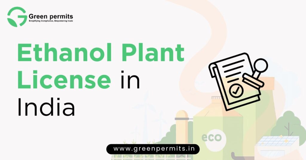 Ethanol plant license in India