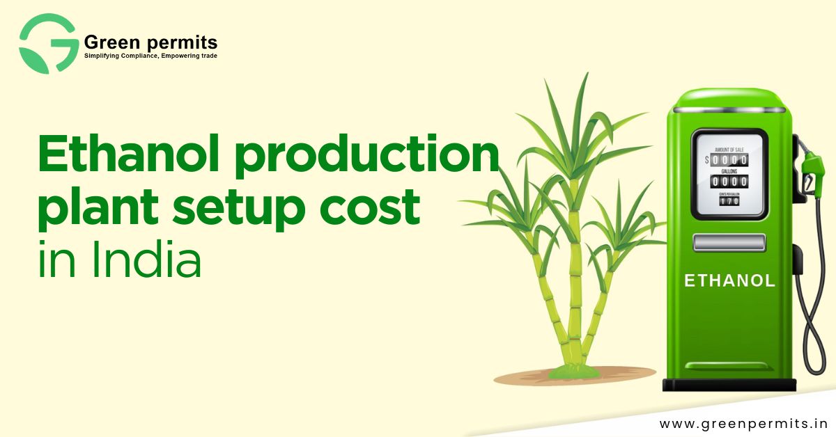 Ethanol production plant setup cost in india