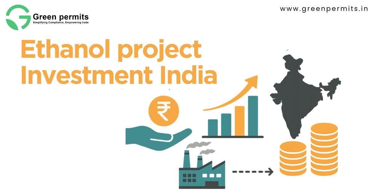 Ethanol project Investment India