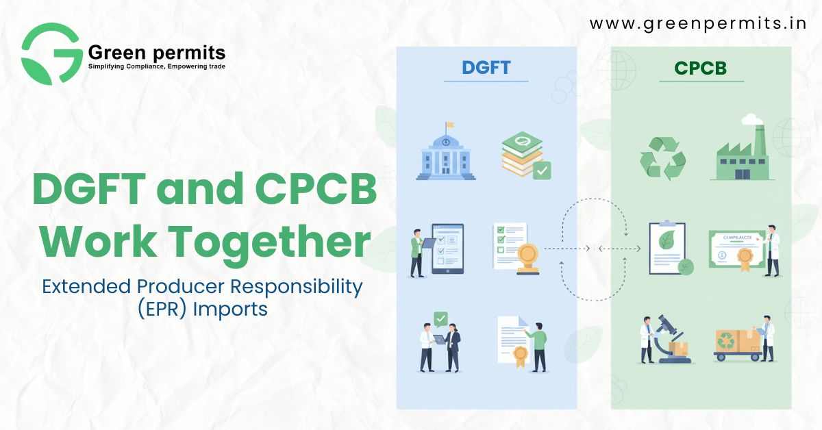 DGFT and CPCB Work Together for Extended Producer Responsibility (EPR) Imports