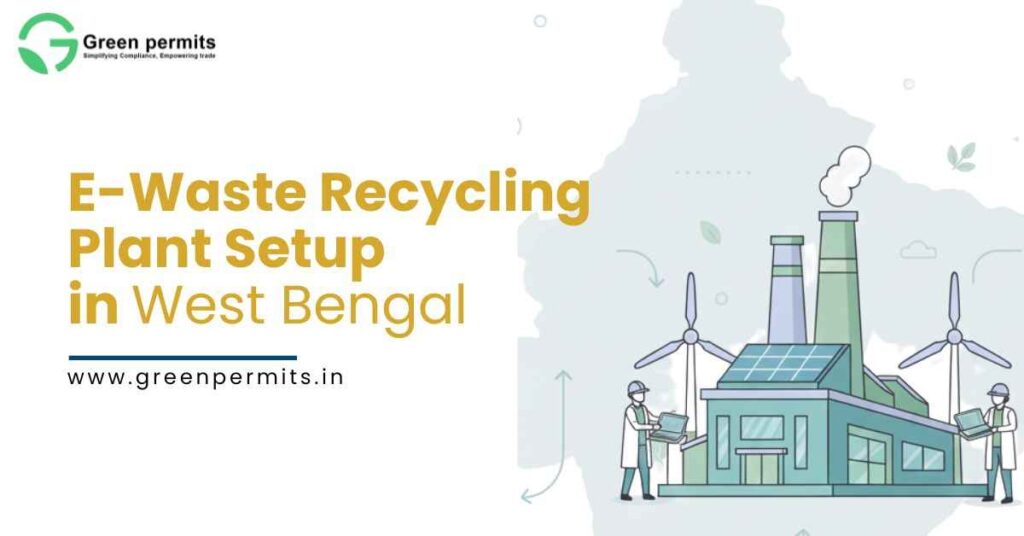 E-waste Plant setup in West Bengal