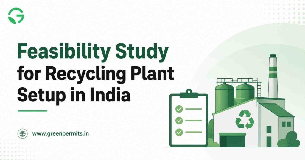 Feasibility study for Recycling plant setup