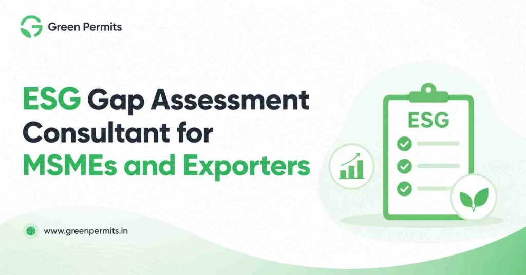 ESG Gap Assessment Consultant for MSMEs and Exporters