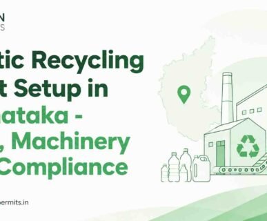 Plastic Recycling Plant Setup in Karnataka - Cost, Machinery and Compliance