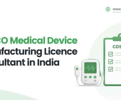 CDSCO Medical Device Manufacturing Licence Consultant in India