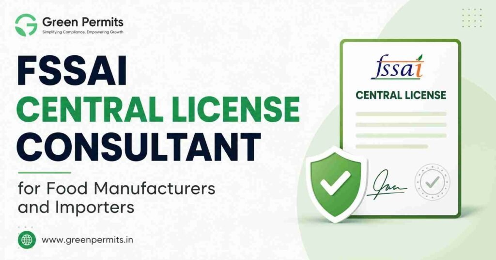 FSSAI Central Licence Consultant for Food Manufacturers and Importers