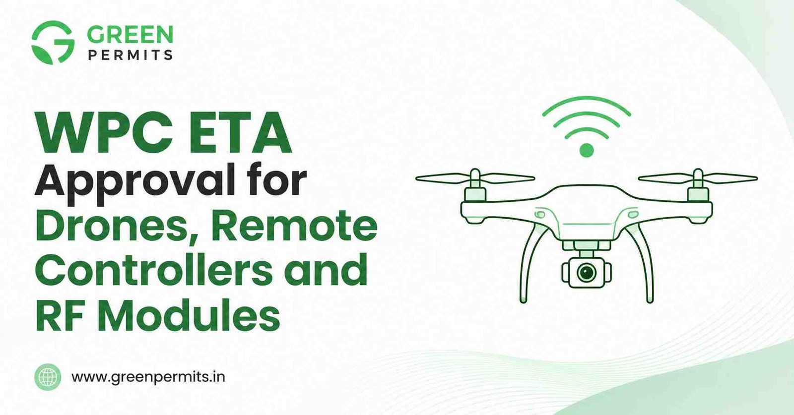 WPC ETA Approval for Drones, Remote Controllers and RF Modules WPC ETA Approval for Drones, Remote Controllers and RF Modules
