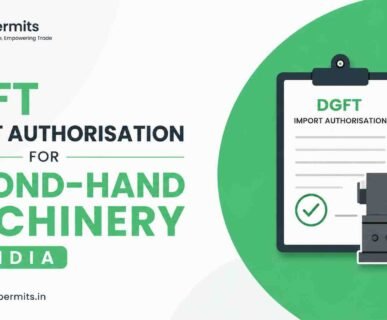 DGFT Import Authorisation for Second-Hand Machinery in India
