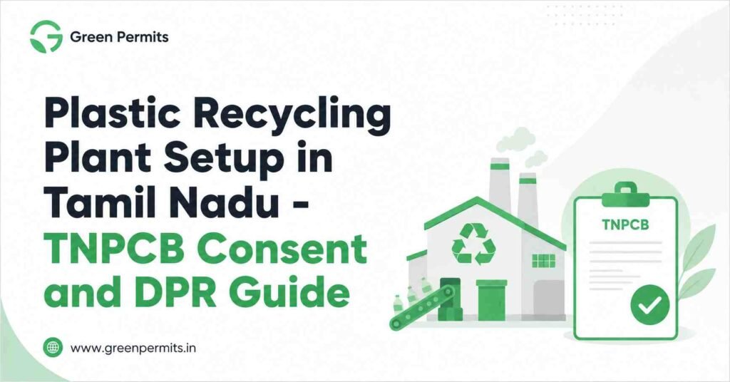 Plastic Recycling Plant Setup in Tamil Nadu - TNPCB Consent and DPR Guide