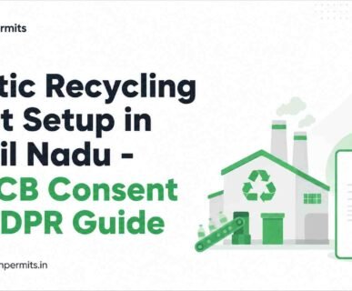 Plastic Recycling Plant Setup in Tamil Nadu - TNPCB Consent and DPR Guide