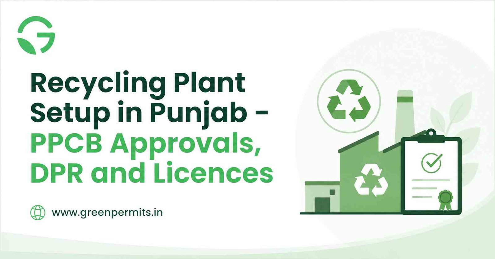 Recycling Plant Setup in Punjab - PPCB Approvals, DPR and Licences
