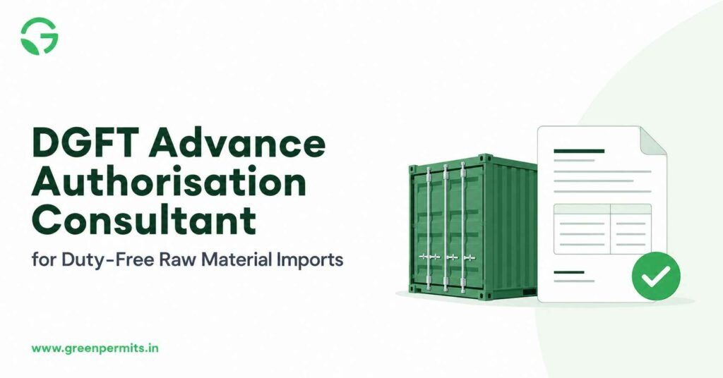 DGFT Advance Authorisation Consultant for Duty-Free Raw Material Imports