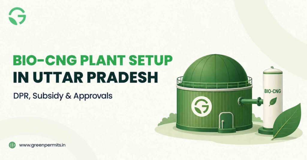 Bio-CNG Plant Setup in Uttar Pradesh - DPR, Subsidy and Approvals