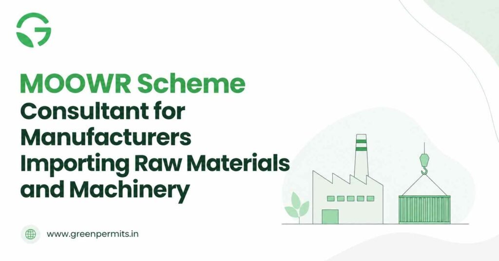 MOOWR Scheme Consultant for Manufacturers Importing Raw Materials and Machinery