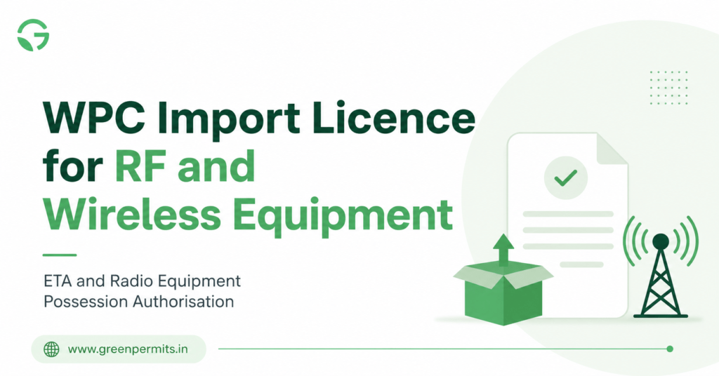 WPC Import Licence for RF and Wireless Equipment - ETA and Radio Equipment Possession Authorisation