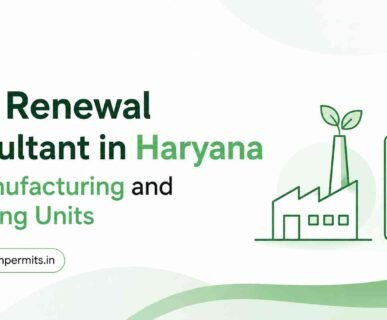 CTO Renewal Consultant in Haryana for Manufacturing and Recycling Units