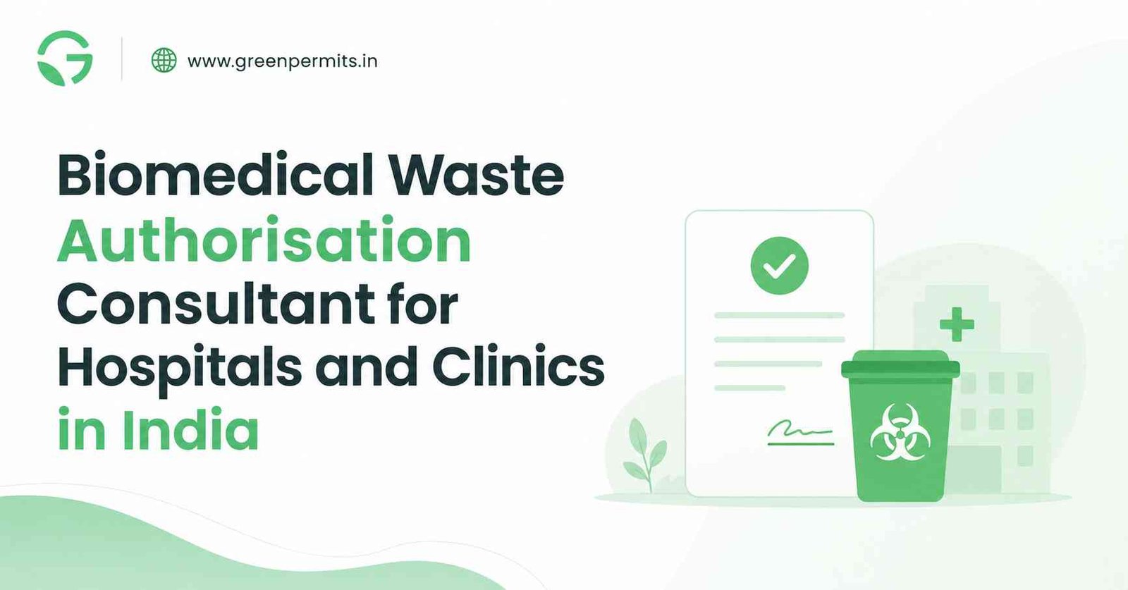Biomedical Waste Authorisation Consultant for Hospitals and Clinics in India