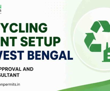 Recycling Plant Setup in West Bengal: WBPCB Approval, Site Check and DPR Guide