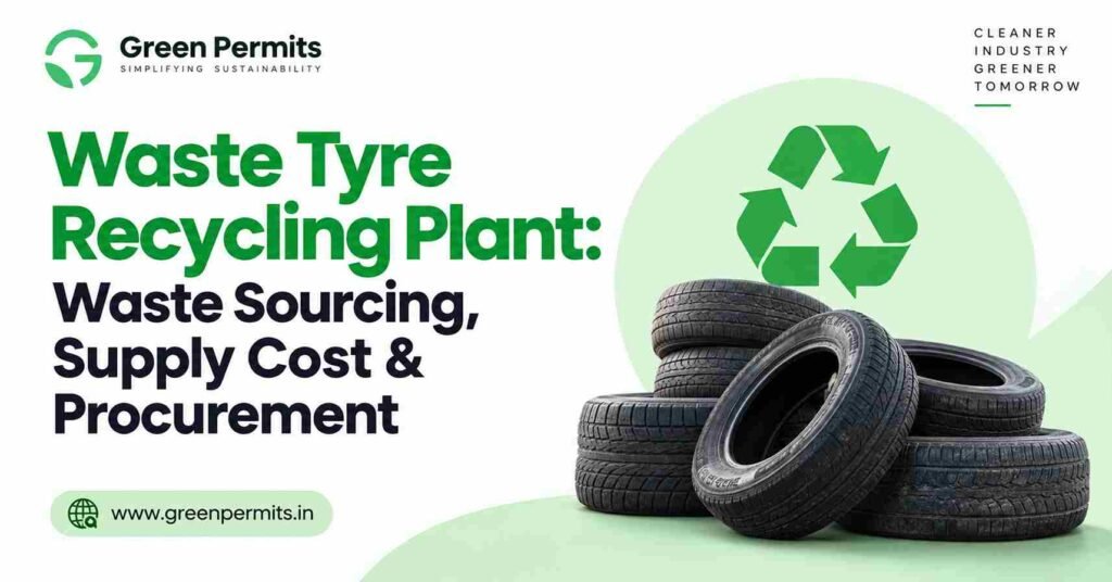 Waste Tyre Recycling: Waste Sourcing, Supply Cost and Procurement