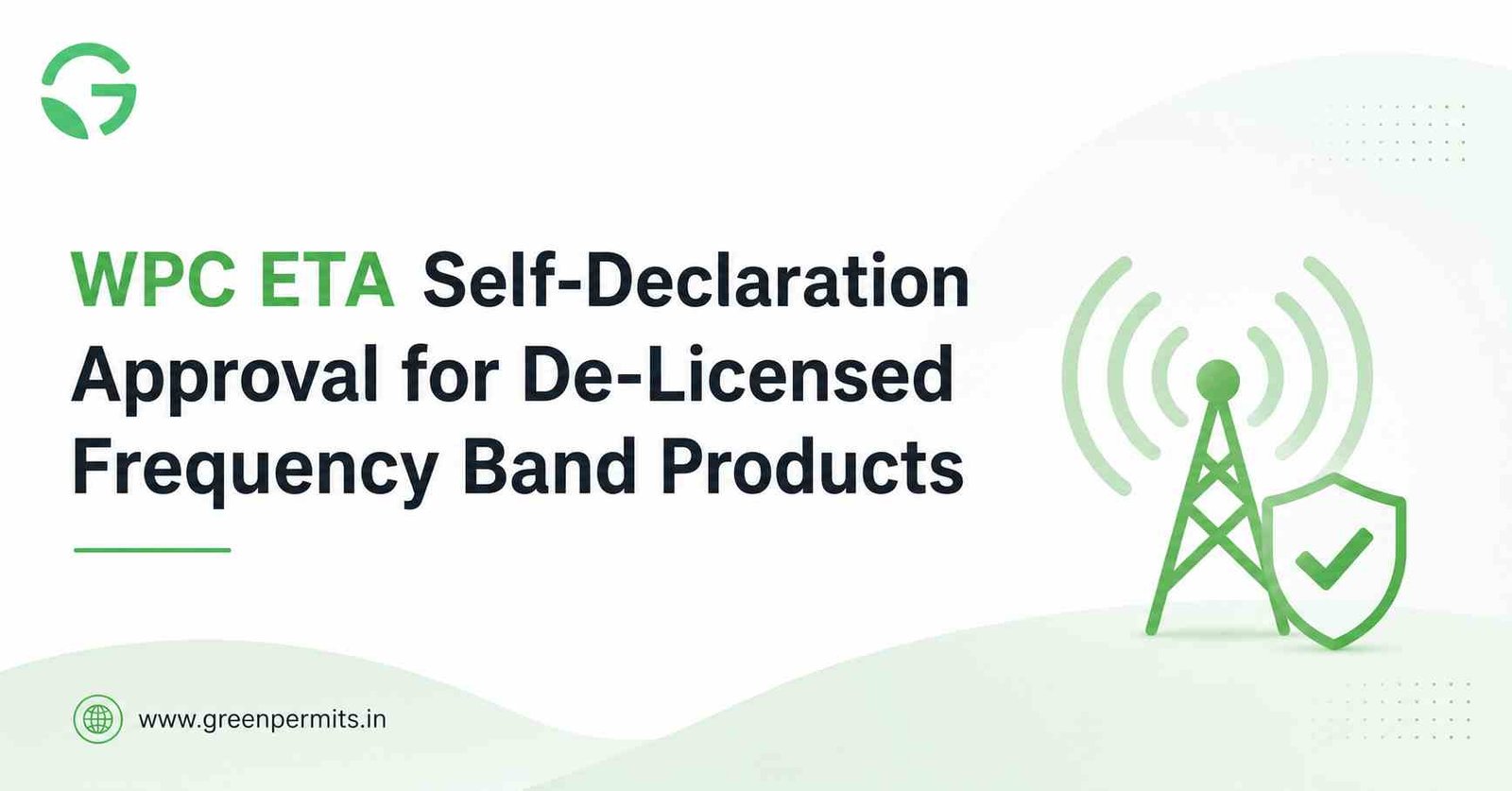 WPC ETA Self-Declaration Approval for De-Licensed Frequency Band Products