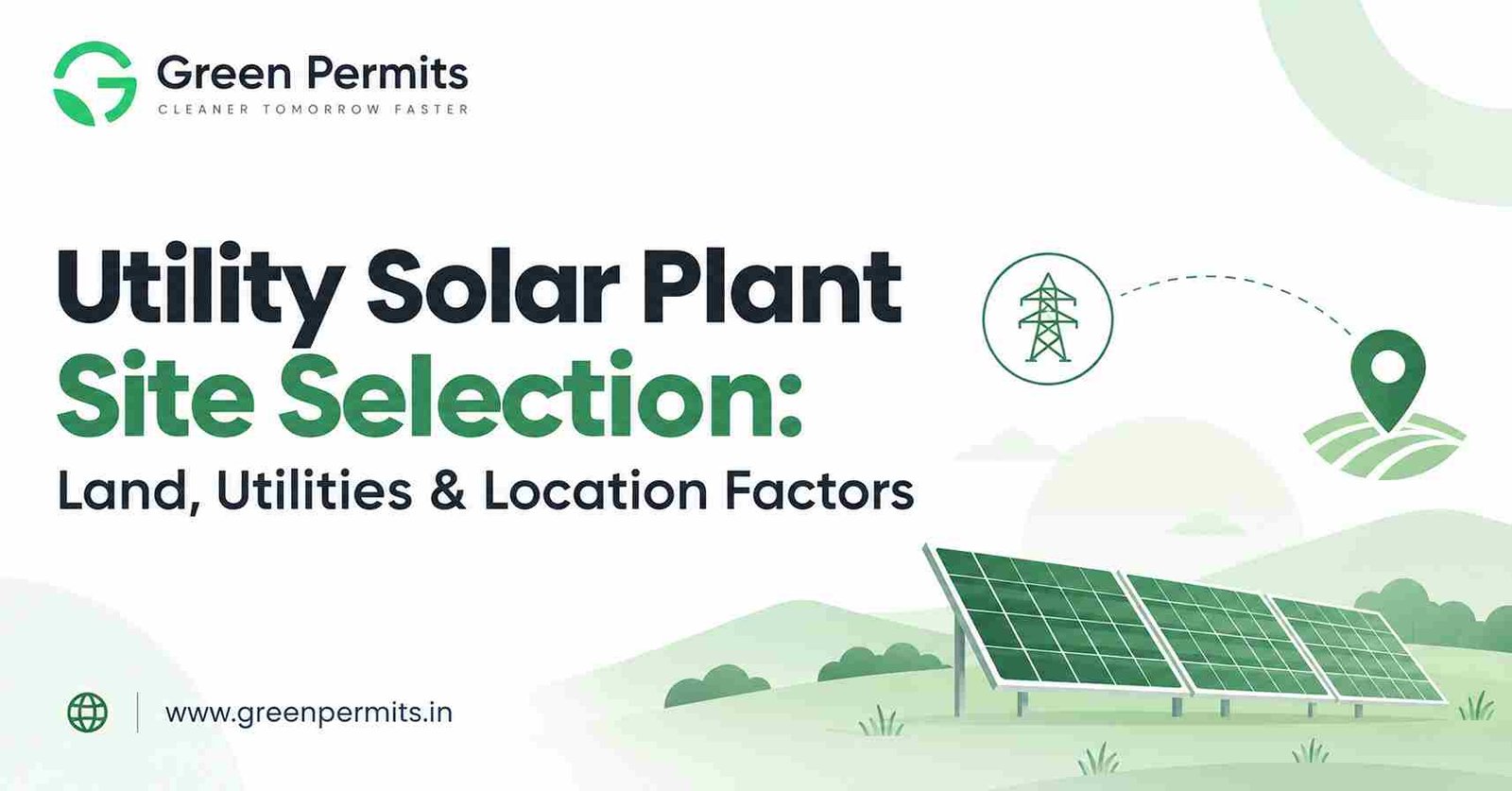 Utility Solar Plant Site Selection in India: Land, Utilities & Location Factors