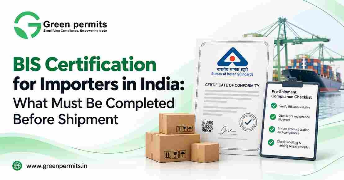 BIS Certification for Importers in India: What Must Be Completed Before Shipment