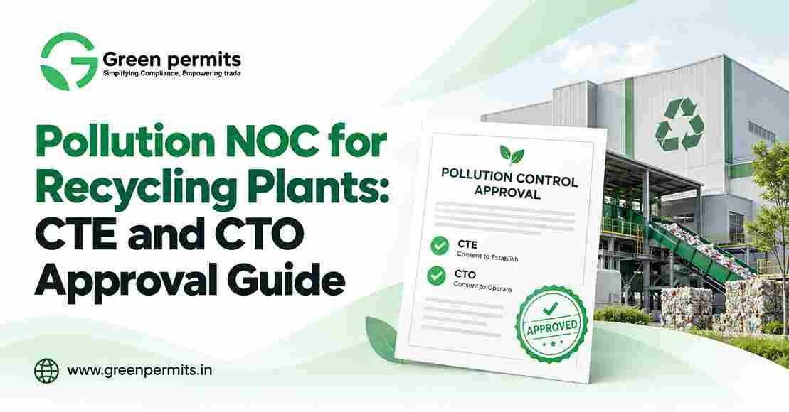 Pollution NOC for Recycling Plants: CTE and CTO Approval Guide